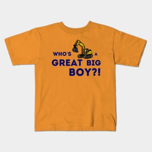 Great Big Boy! Kids T-Shirt